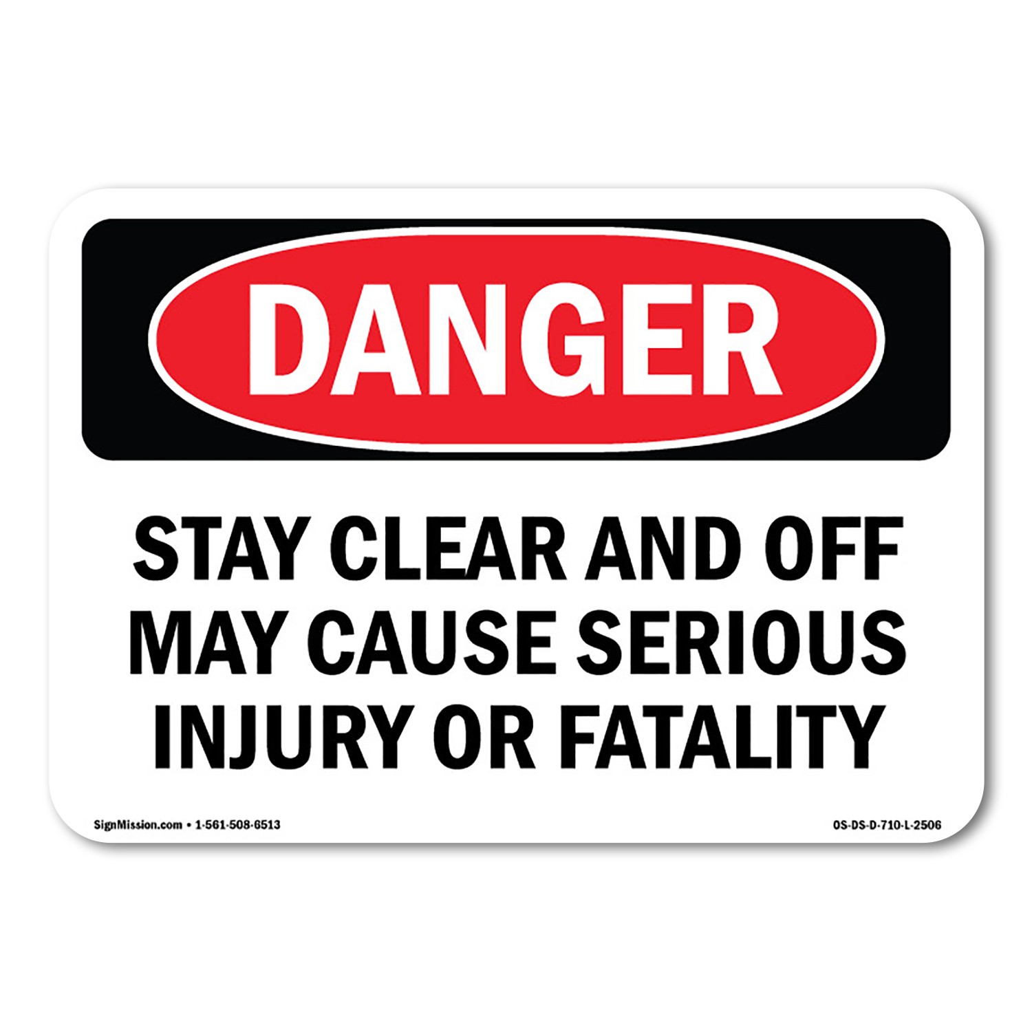 Stay Clear And Off May Cause Serious Injury ANSI Danger Sign Metal Plastic Decal