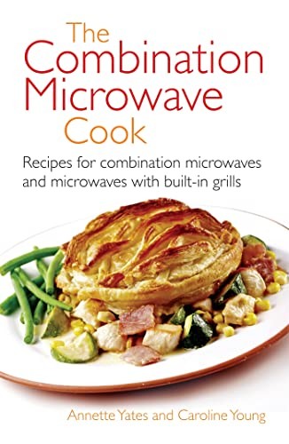 The Combination Microwave Cook: Recipes for Combi... by Yates, Annette Paperback