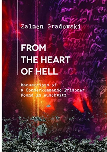 From the Heart of Hell. Manuscripts of a Sonderkommando Prisoner Gradowski