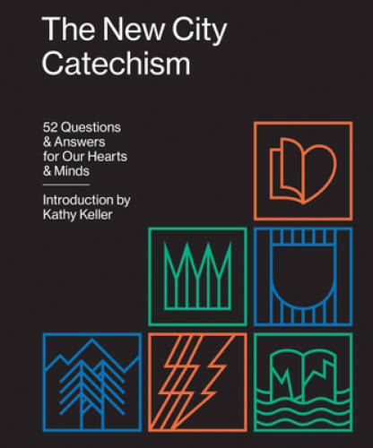 The New City Catechism: 52 Questions and Answers for Our Hearts and  - VERY GOOD