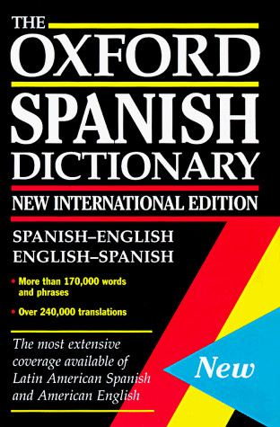 THE OXFORD SPANISH DICTIONARY: SPANISH-ENGLISH, By Carol Styles Carvajal & Jane