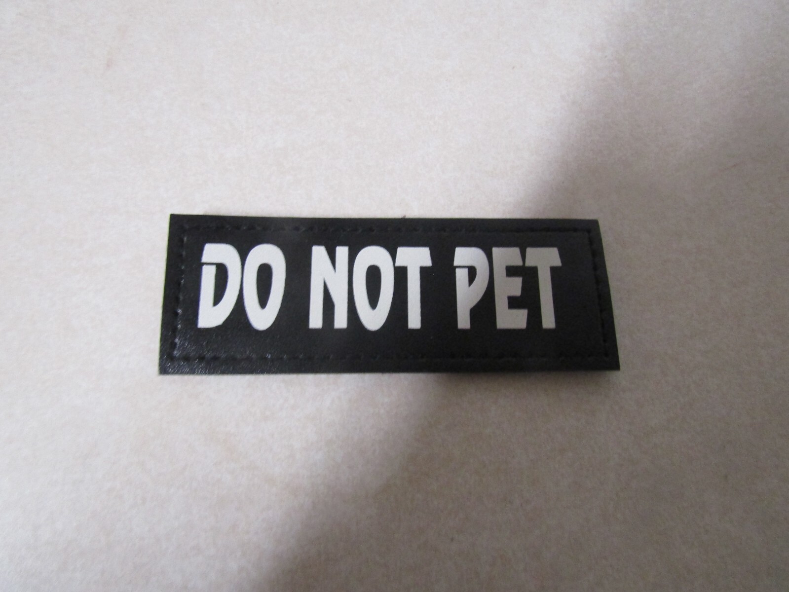 PATCH HOOK & LOOP APPROX 4 BY 1 1/2 DO NOT PET DOG MEDICAL BLACK WHITE WRITING