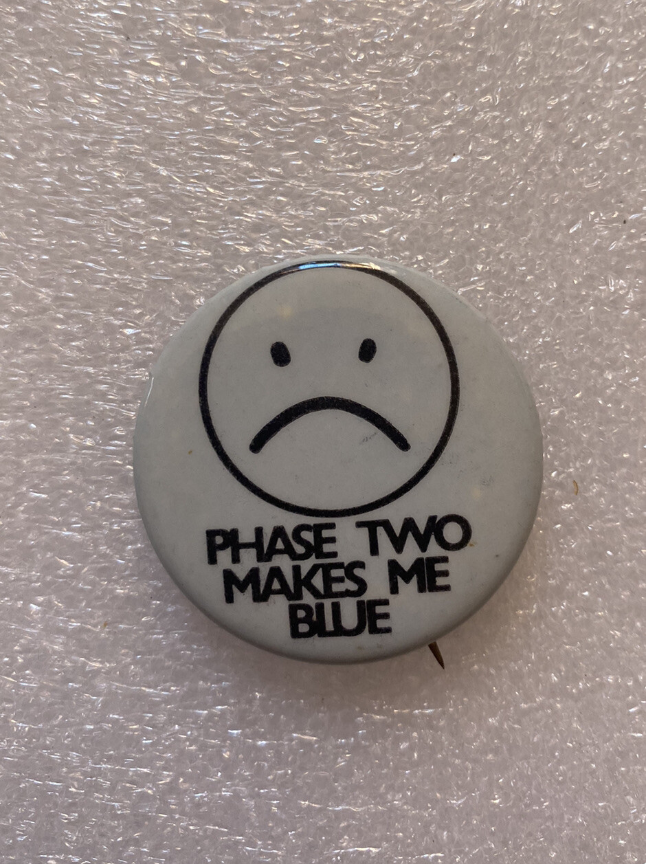 Vtg 1970's Pin Anti Nixon Phase Two Makes Me Blue Button Political 1.5"