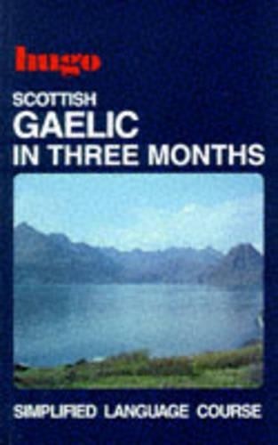 Scottish Gaelic in Three Months : simplifie... by � Maolalaigh, Roibea Paperback