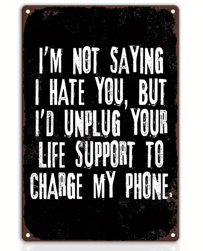 I'd Unplug Your Life Support Funny 8"x12" Wall Sign Aluminum