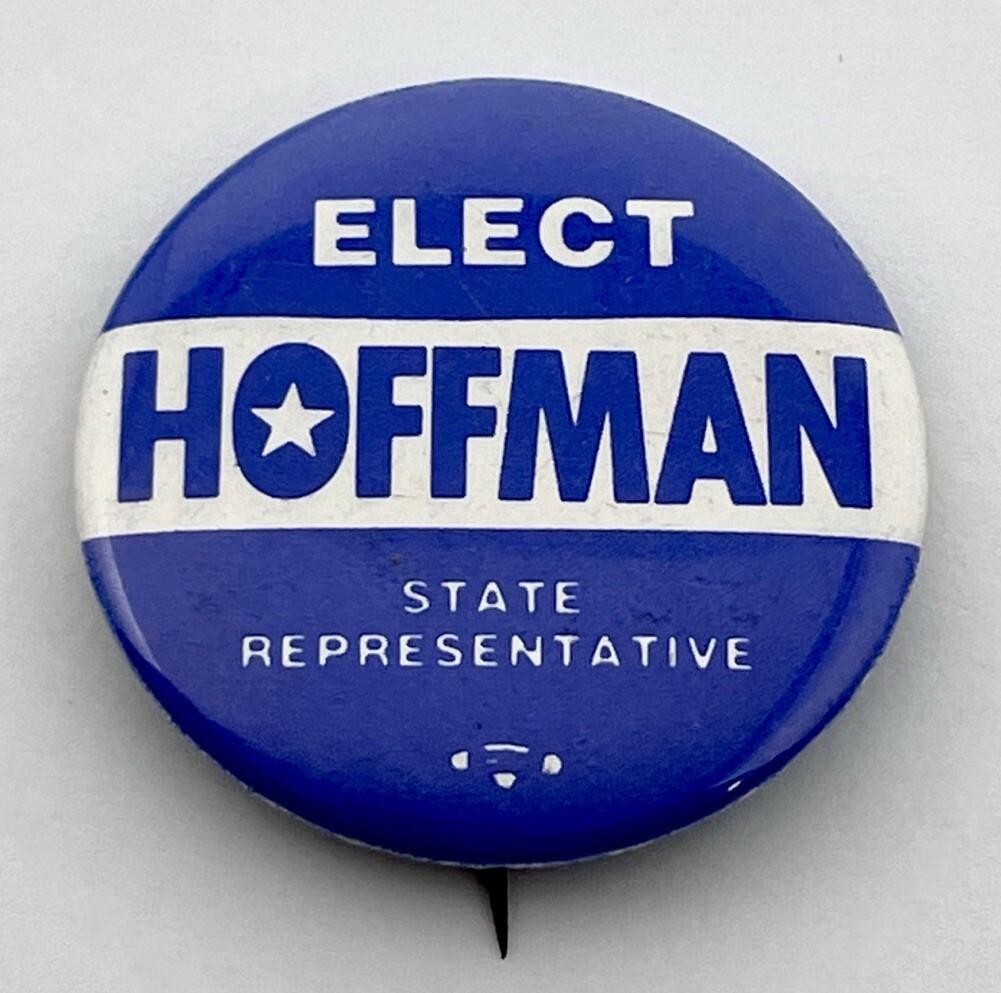 Elect Hoffman State Representative Political Pinback Button
