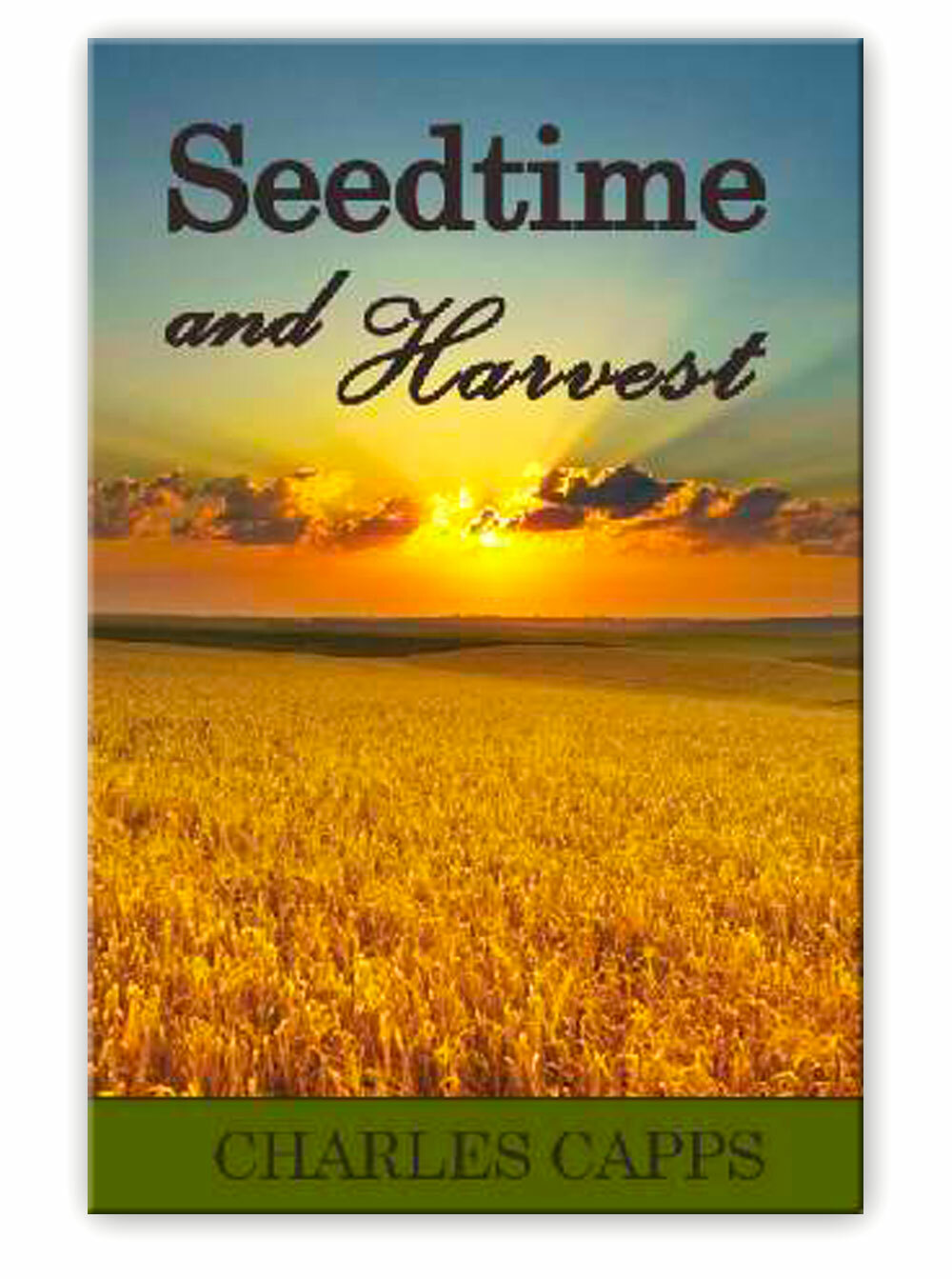 Seedtime & Harvestime - by Charles Capps