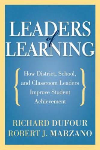 Leaders of Learning: How District, School, and Classroom Leaders Imp - VERY GOOD