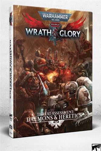 Warhammer 40K Wrath & Glory RPG: Threat Assessment Daemons & Heretics