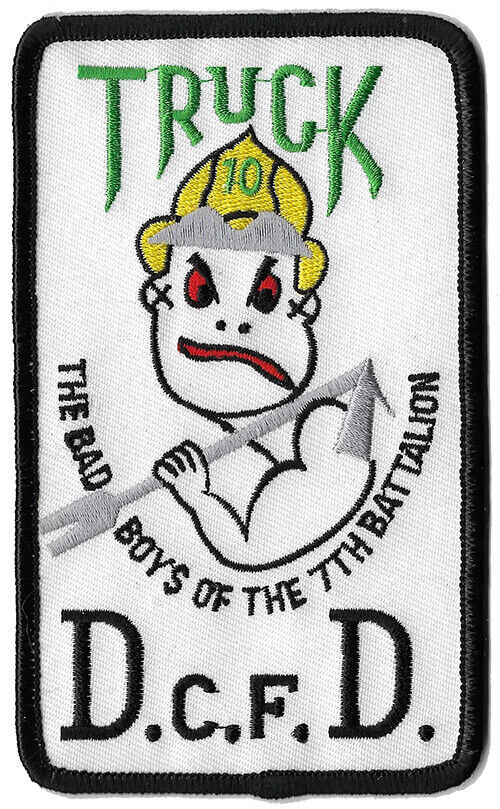 DCFD Truck 10 - Bad Boys of 7th Battalion -- NEW Fire Patch