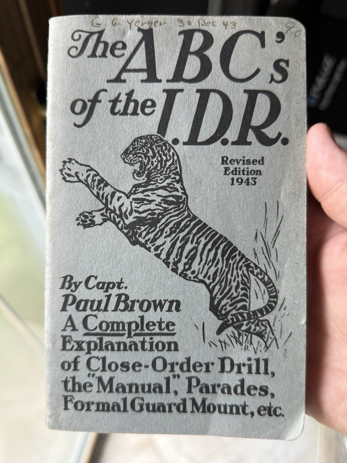 THE ABC’S OF THE IDR 1943 CLOSE ORDER DRILL BY CAPT PAUL BROWN