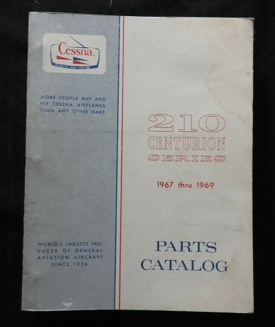 1967 1968 1969 CESSNA 210 T210 CENTURION SERIES AIRPLANE PARTS MANUAL CATALOG