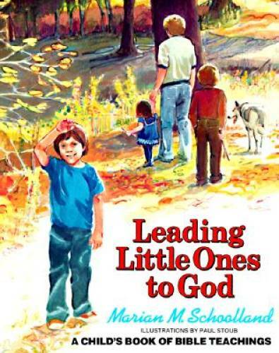 Leading Little Ones to God: A Child's Book of Bible Teachings - VERY GOOD