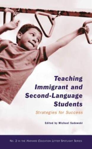 Teaching Immigrant and Second-Language Students: Strategies for Success ( - GOOD