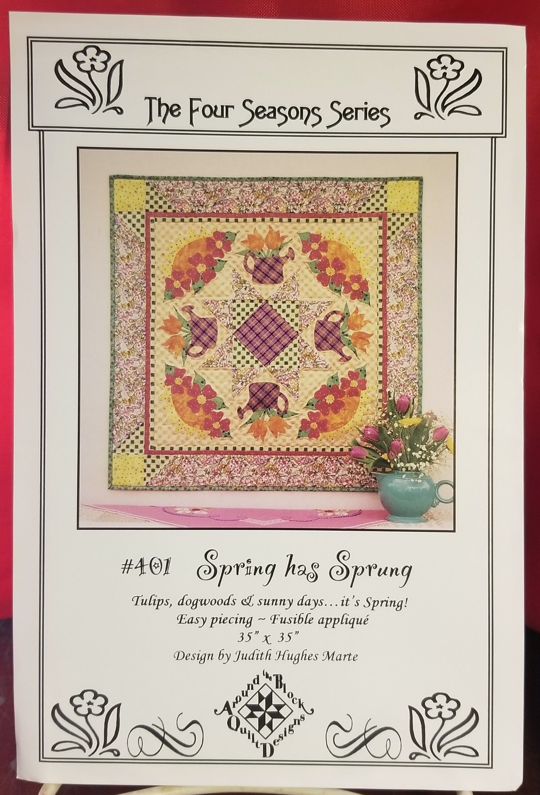 Spring Has Sprung #401 Quilt Pattern - Judith Hughes Marte - 1998 - size 35x35