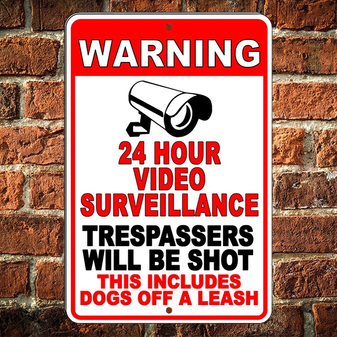 No Trespassing 24 Hour Video Surveillance Trespassers Shot Metal Sign S079