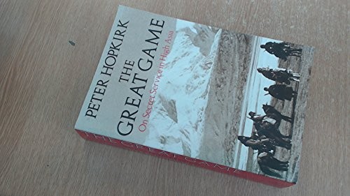 The Great Game: On Secret Service in High Asia by Hopkirk, Peter 071954727X The