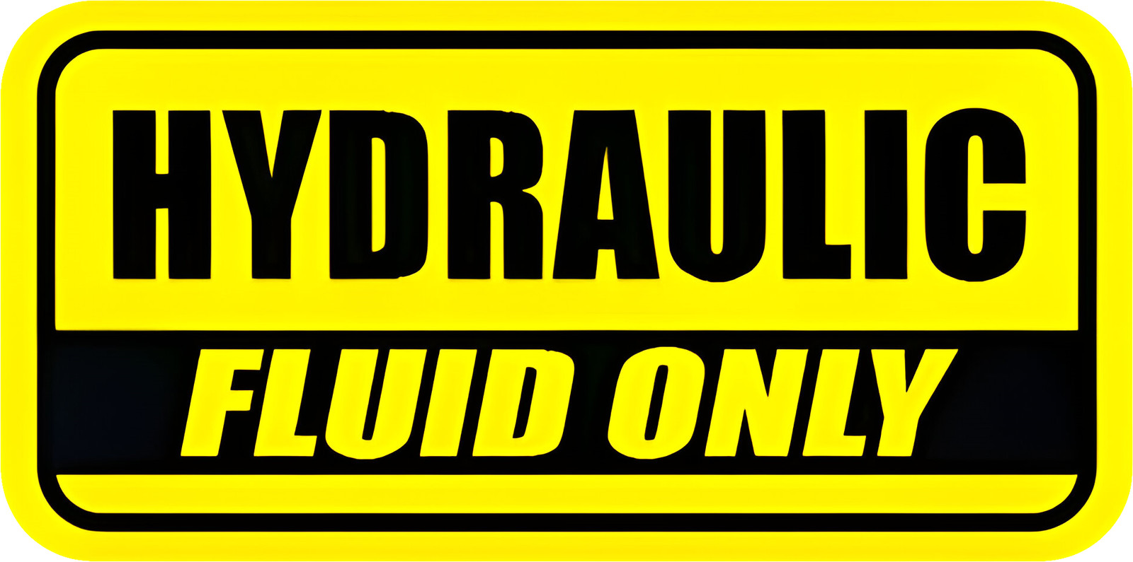 Hydraulic Fluid Only Sticker Decal
