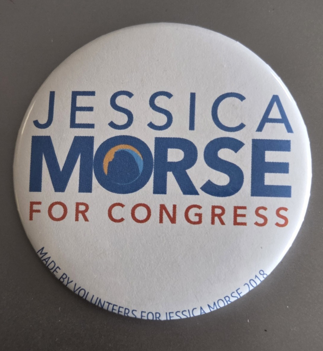 2 1/4” Jessica Morse for Congress 2018 California US House Campaign Pin button