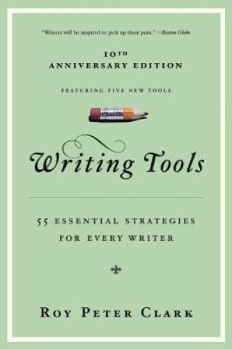 Writing Tools: 55 Essential Strategies for Every Writer - Paperback - GOOD