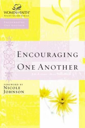 Encouraging One Another (Women of Faith Study Guide Series) - VERY GOOD
