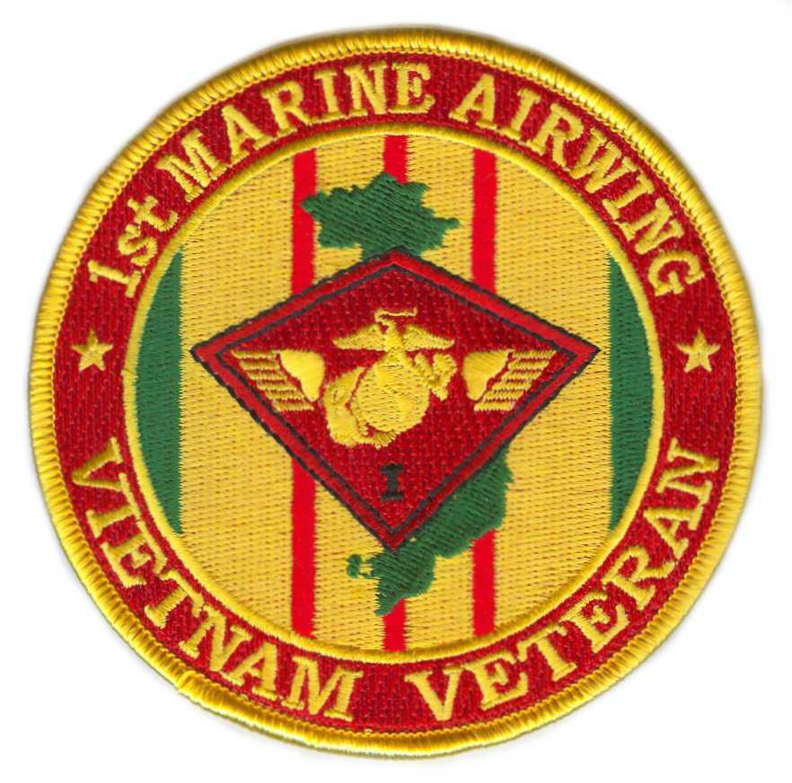 MARINE CORPS 1ST  MARINE AIRWING  VIETNAM VETERAN  4" EMBROIDERED MILITARY PATCH