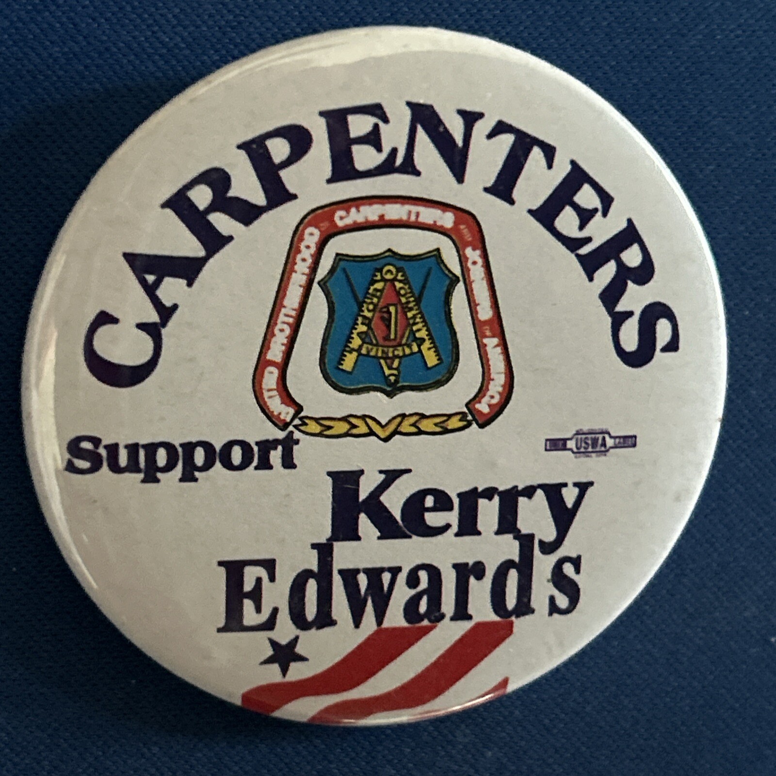 CARPENTERS Support Kerry Edwards  2 1/4” pinback button pin