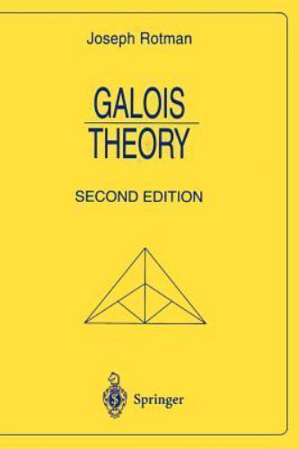 Galois Theory (Universitext) by Rotman, Joseph