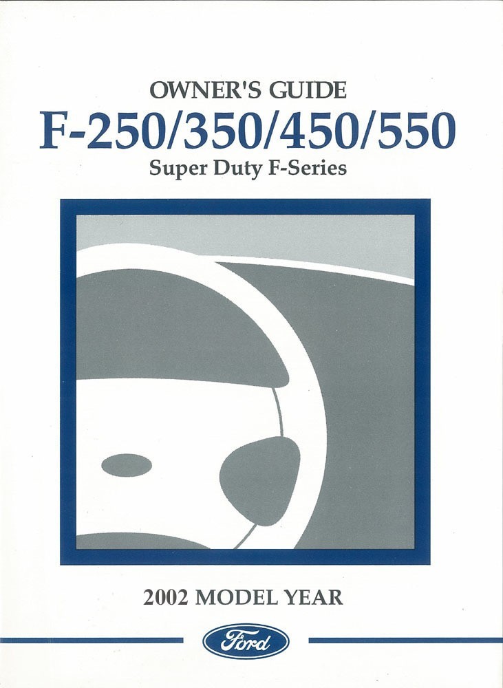 2002 Ford F-250, F-350, F-450, F550 F-Super Duty Truck Owner's Manual