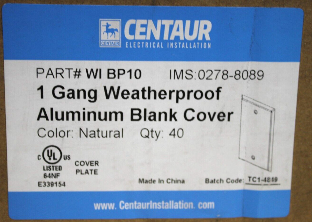 Centaur WI BP10 1 Gang Weatherproof Aluminum Blank Cover (Lot of 40)