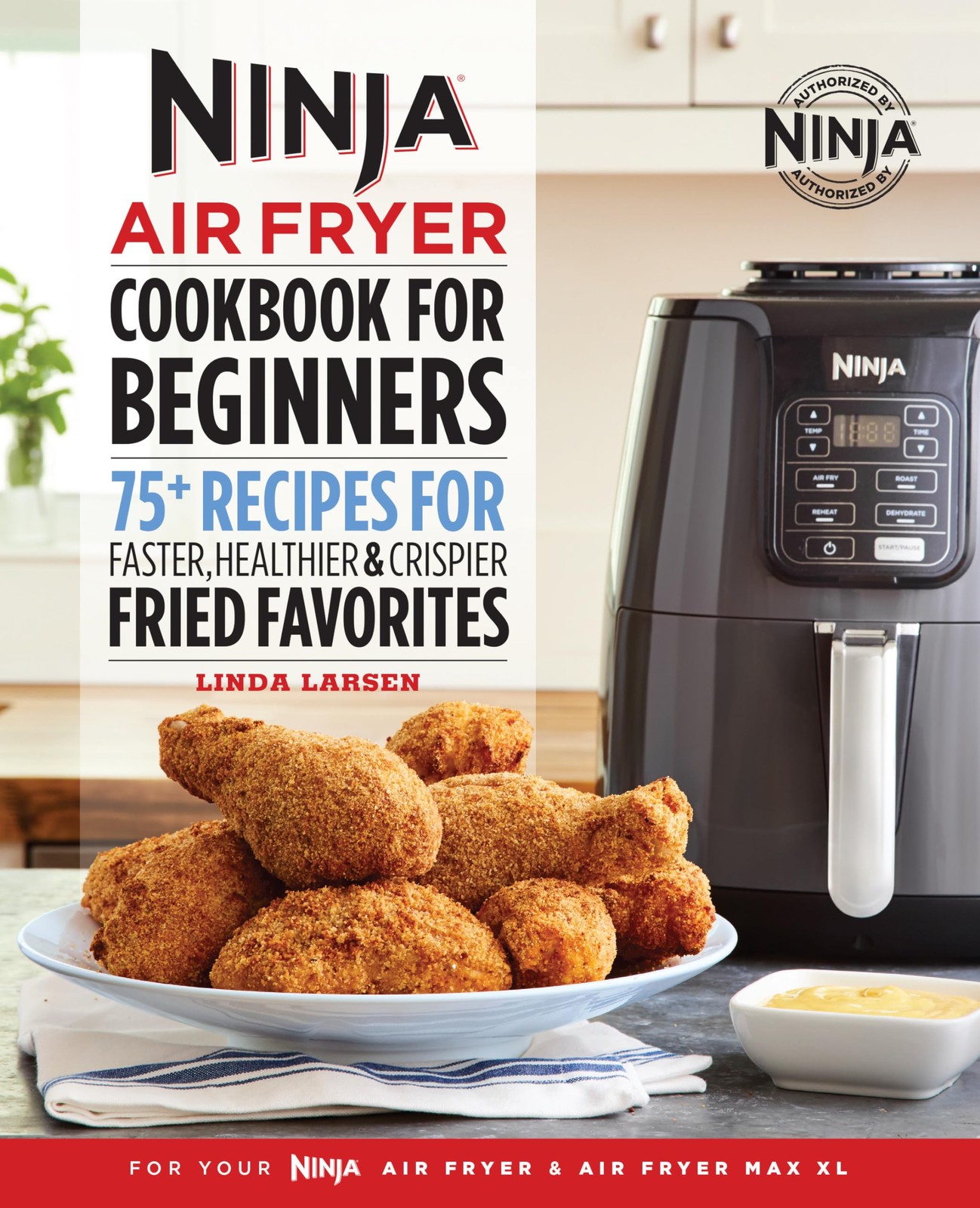 The Official Ninja Air Fryer Cookbook for Beginners: 75+ Recipes for Faster, Hea