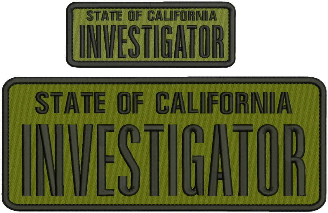 State of California Investigator embroidery patches 4 X 10 and 2x5 hook OD green