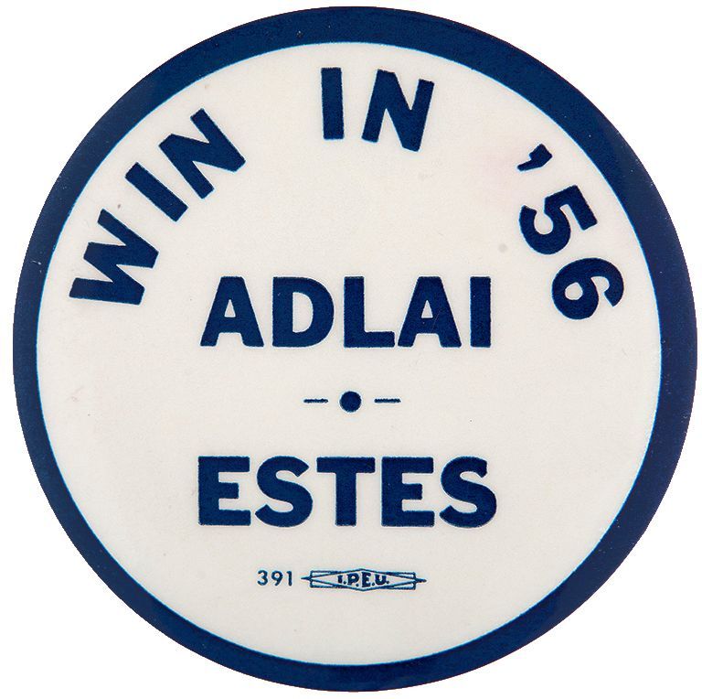 "WIN IN '56/ADLAI/ESTES" LARGE NAME BUTTON.