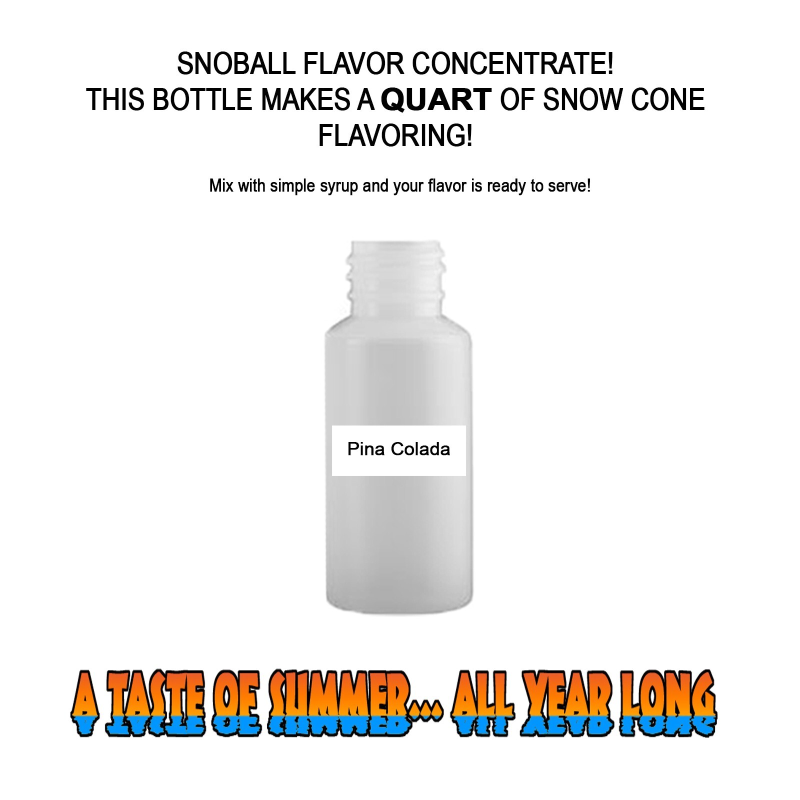 WHITE PINA COLADA MIX Snow CONE/SHAVED ICE Flavor QUART #1 CONCESSION SUPPLIES