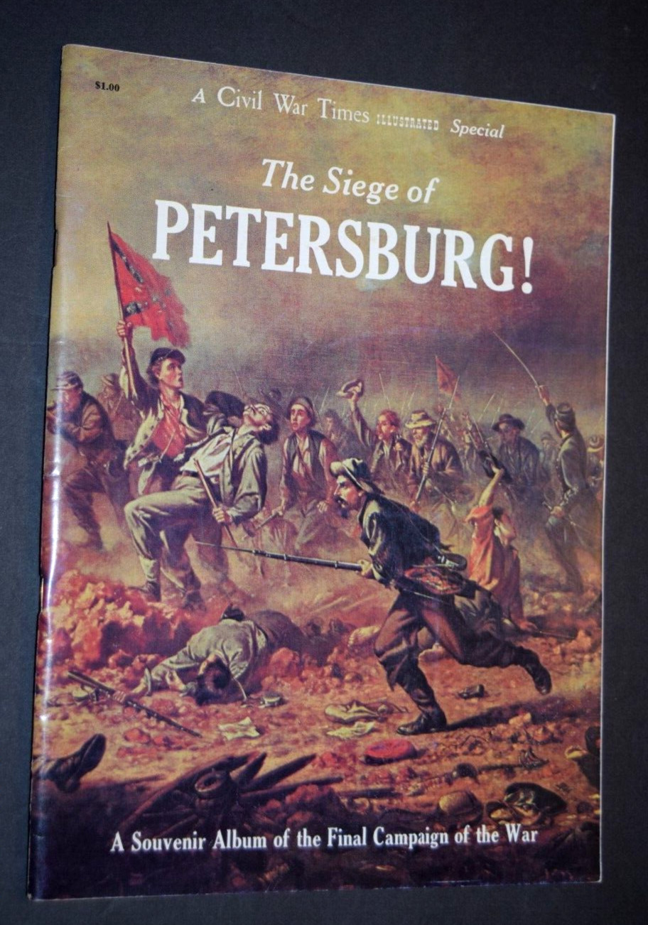 CIVIL WAR TIMES ILLUSTRATED: "SIEGE OF PETERSBURG," 50Pages, Vol IX #5, Aug 1970