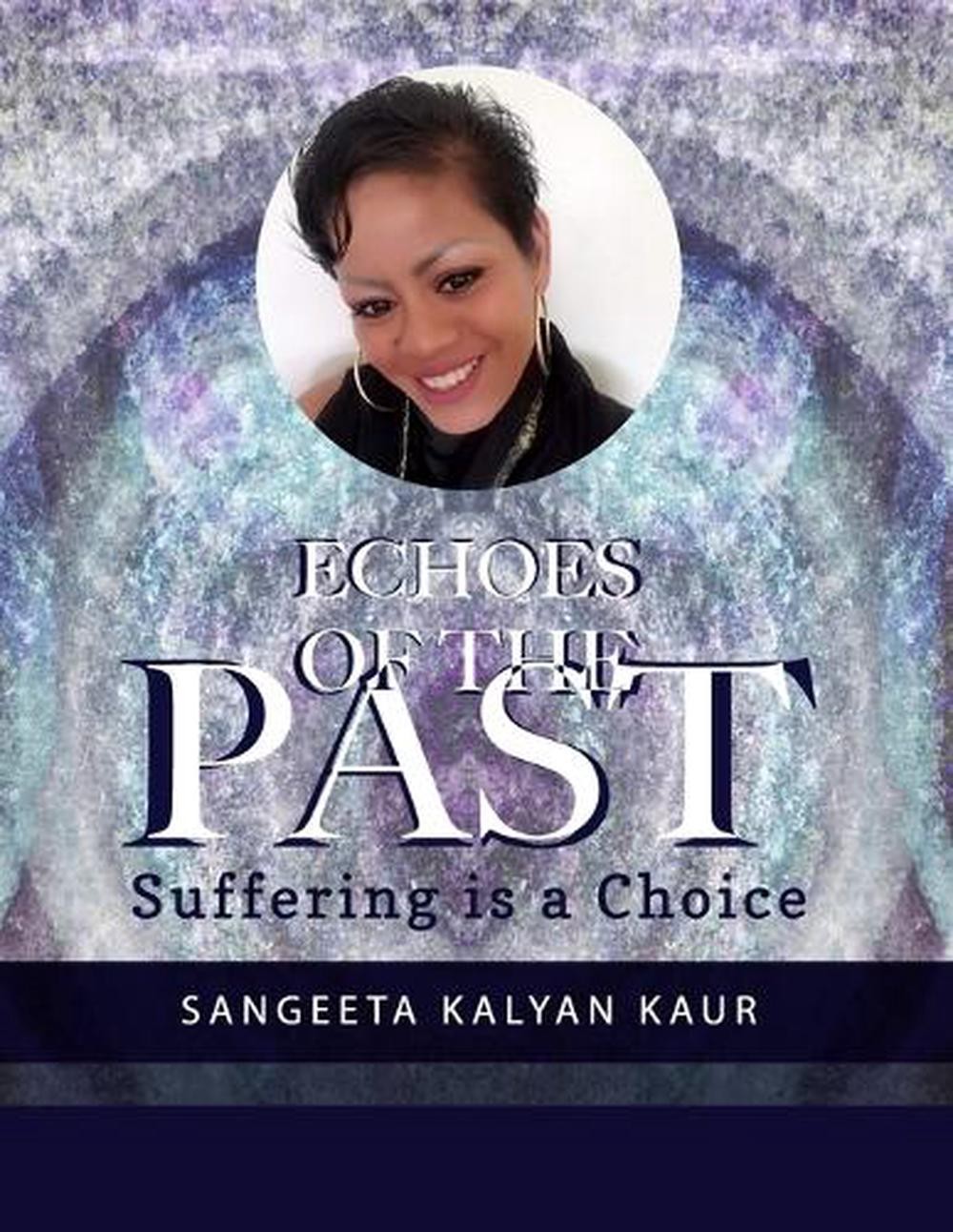 Echoes of the past: Suffering is a choice by Gloria Luc?a Jaramillo Paperback Bo