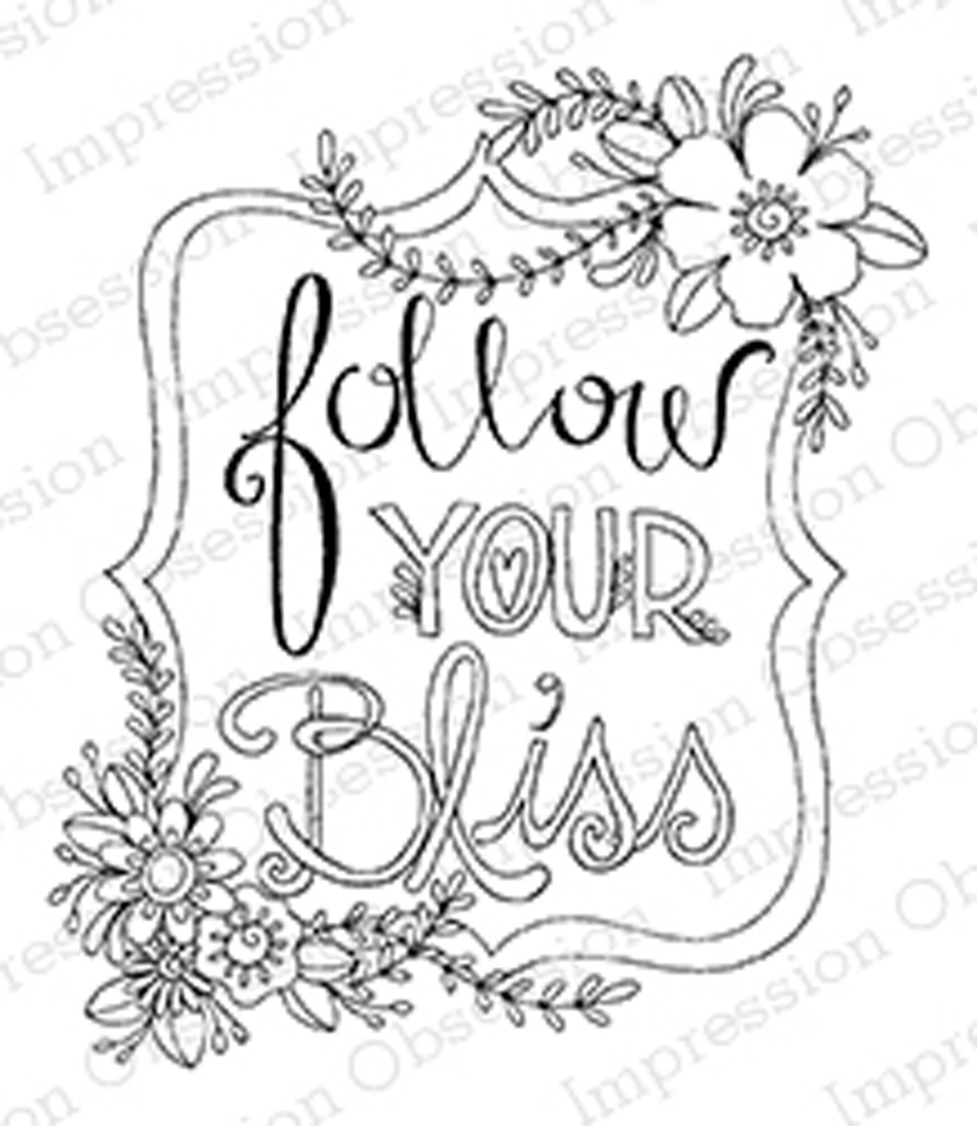 Follow Your Bliss Wood Mounted Rubber Stamp IMPRESSION OBSESSION E19406 New