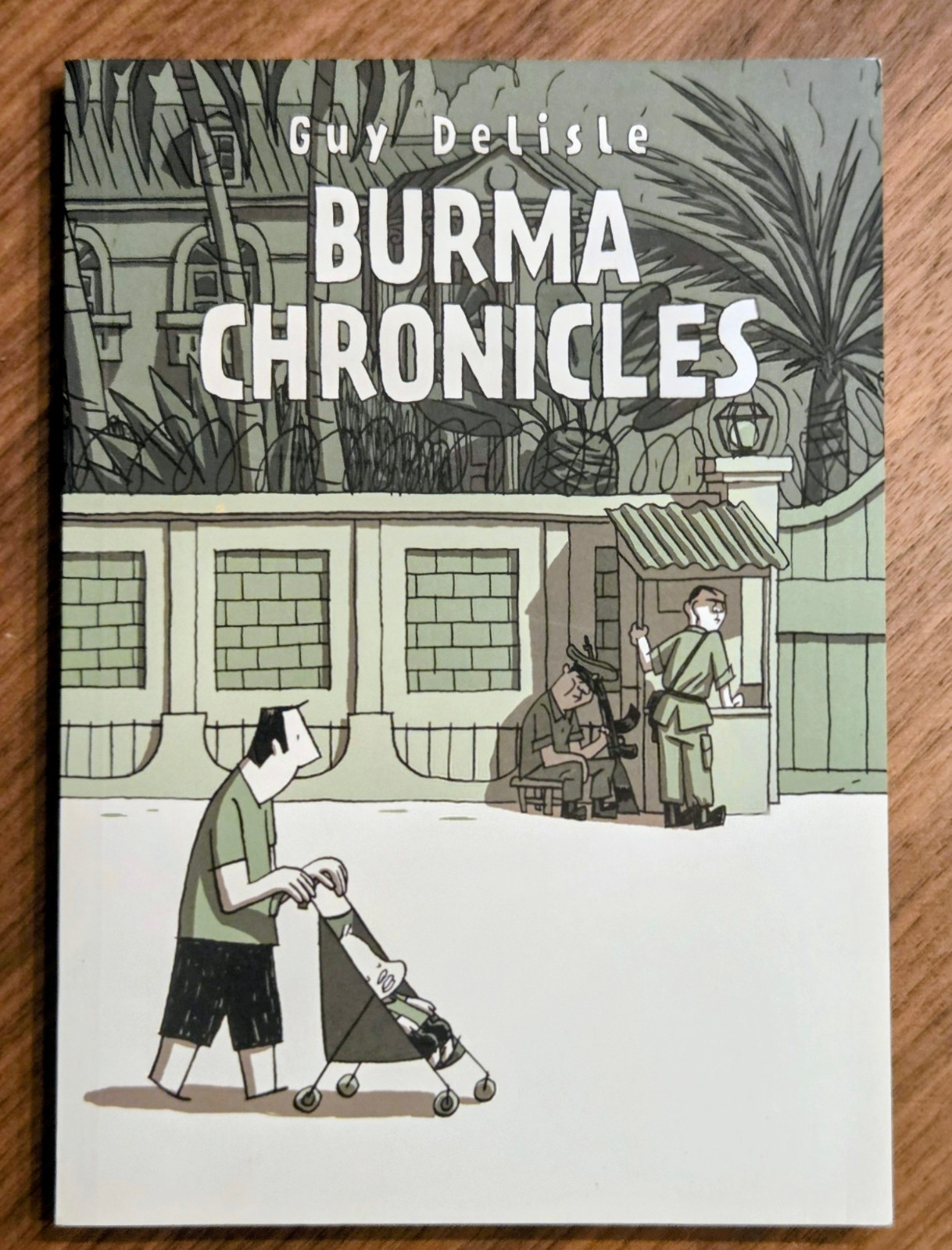 Burma Chronicles Trade Paperback by Guy Delisle