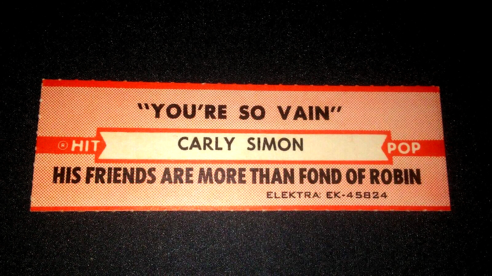 JUKEBOX STRIP (1) CARLY SIMON You're So Vain/His Friends..Fond Of Robin 45 L@@K!