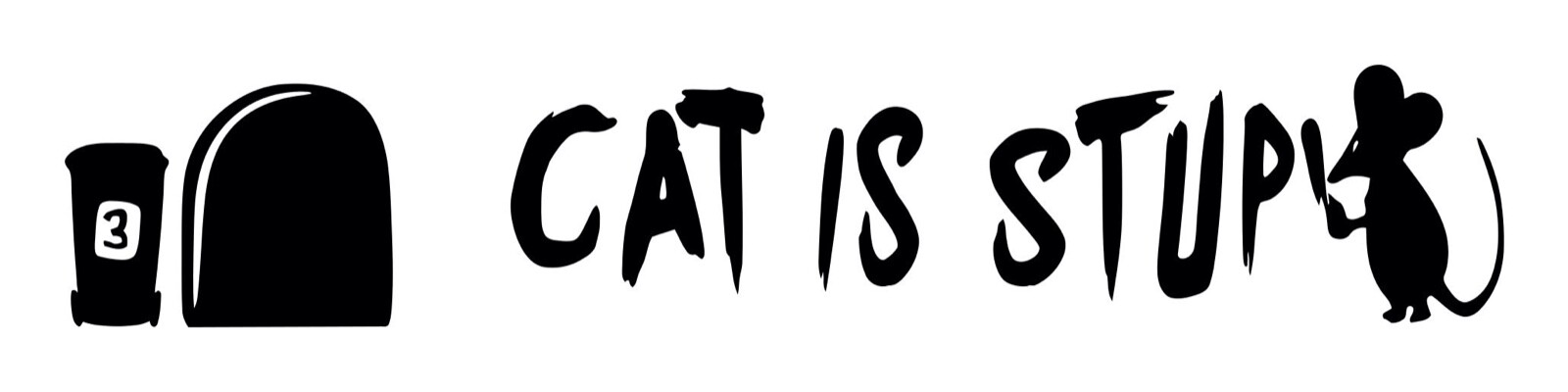 Cat Is Stupid Decal #1 2"x11" Choose Color