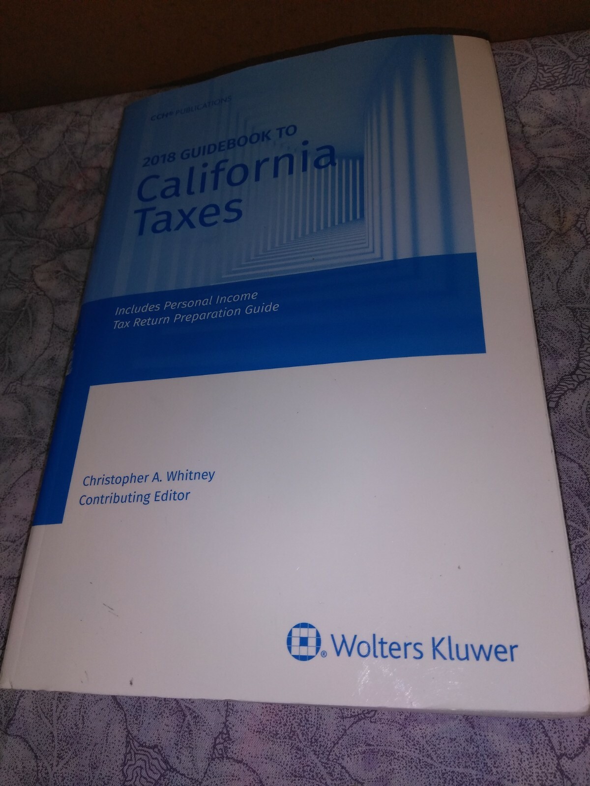 California Taxes, Guidebook to (2018) (Guidebook to California Taxes)