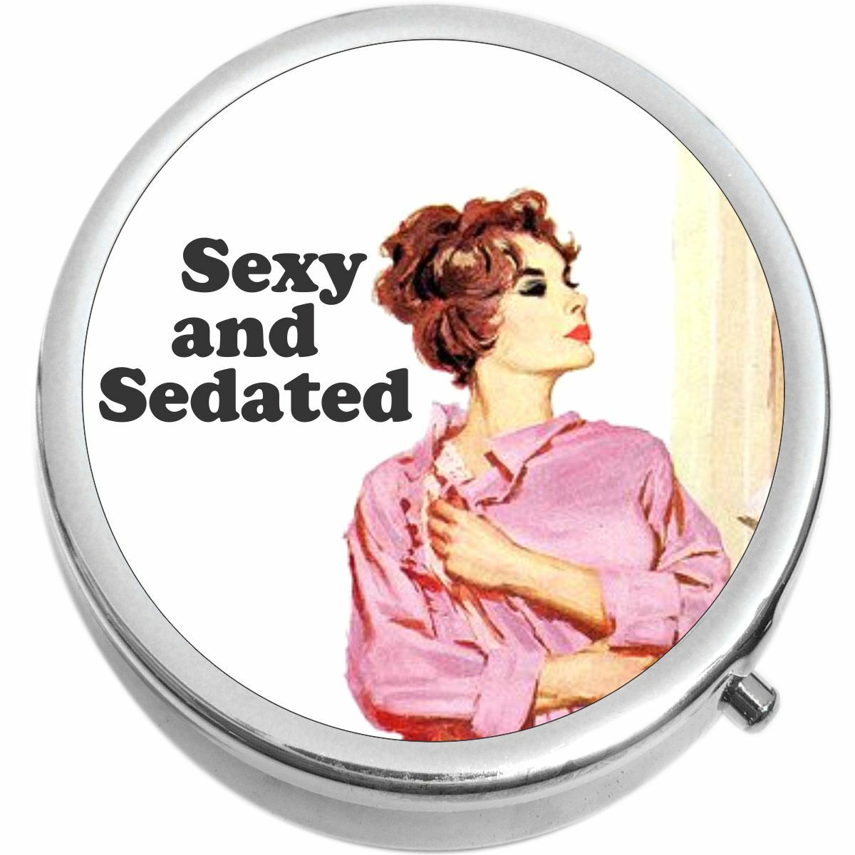 Sexy and Sedated  Medicine Vitamin Pill Box