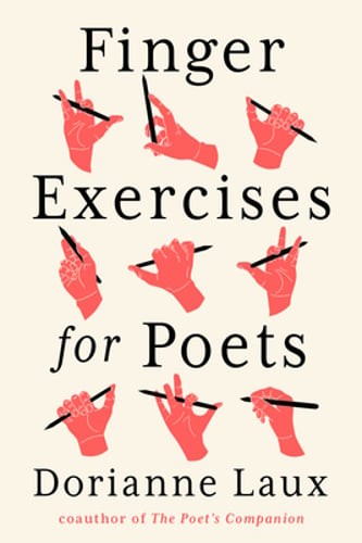 Finger Exercises for Poets by Dorianne Laux: New
