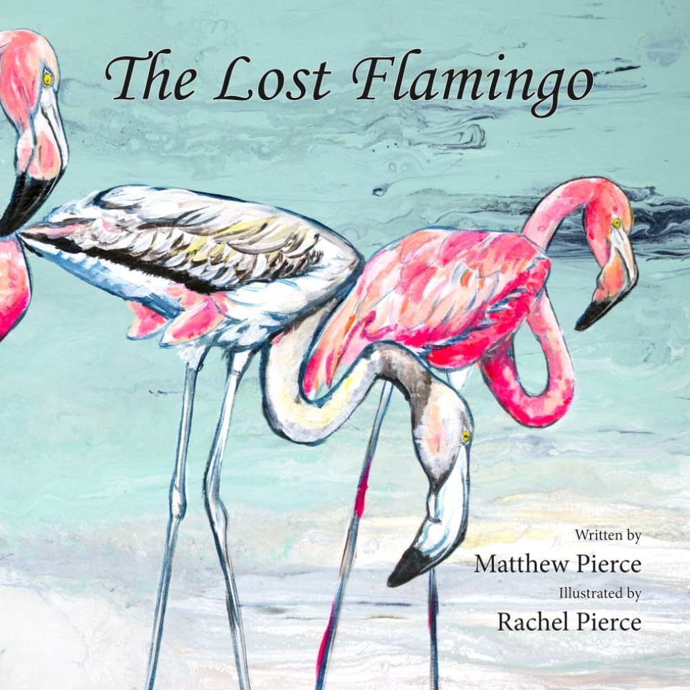 The Lost Flamingo: A Sanibel Island Adventure About Bravery, Family, and Florida
