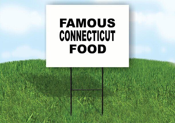CONNECTICUT FAMOUS FOOD 18 in x 24 in Yard Sign Road Sign with Stand