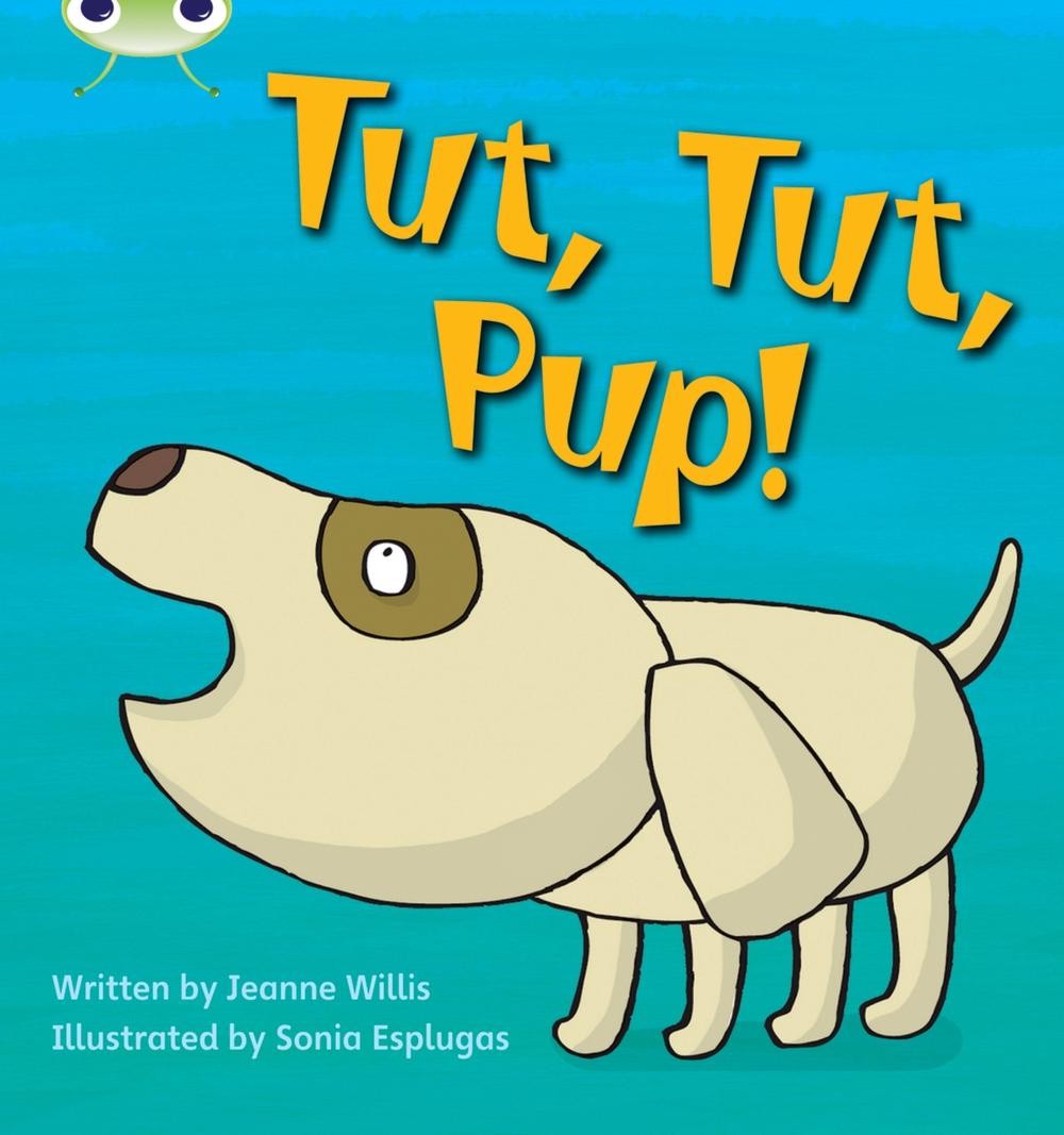 Bug Club Phonics - Phase 2 Unit 4: Tut Tut Pup 1 Edition by Jeanne Willis (Engli