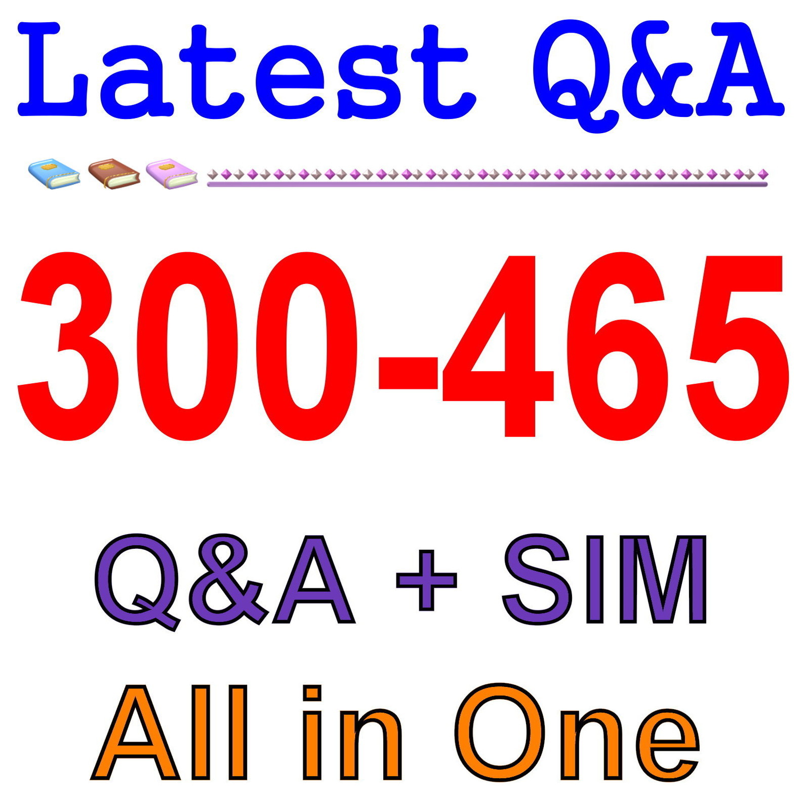 Cisco Best Practice Material For 300-465 Exam Q&A+SIM