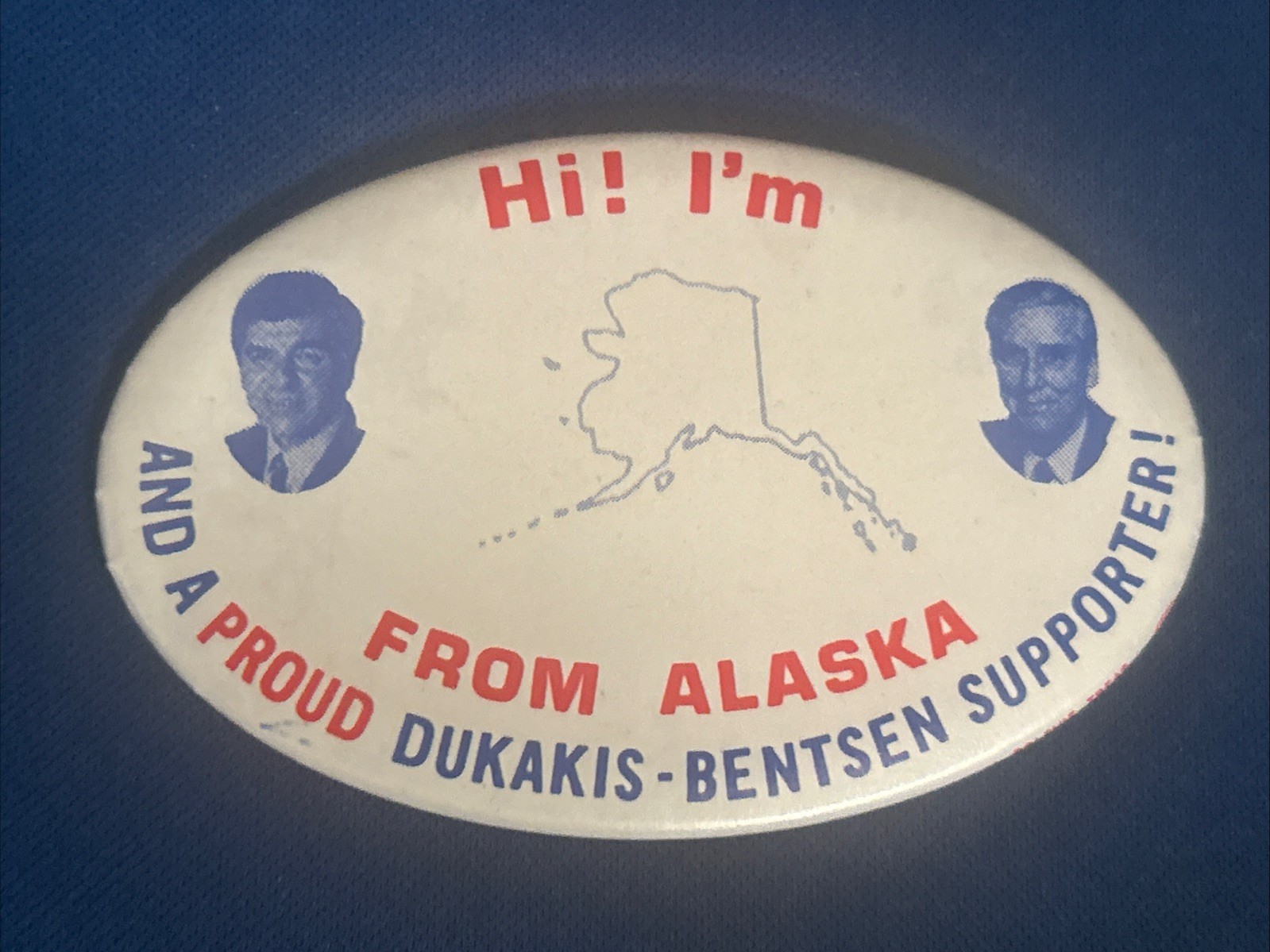 Hi! I’m From Alaska And A Proud Dukakis Bentsen Supporter! oval jugate pinback