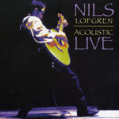 Nils Lofgren - Acoustic Live [New CD]