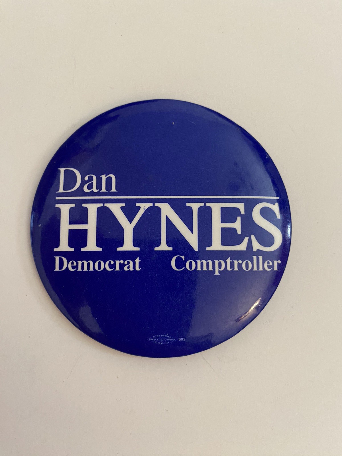 Dan Hynes Democrat Comptroller Pin Back Button P57